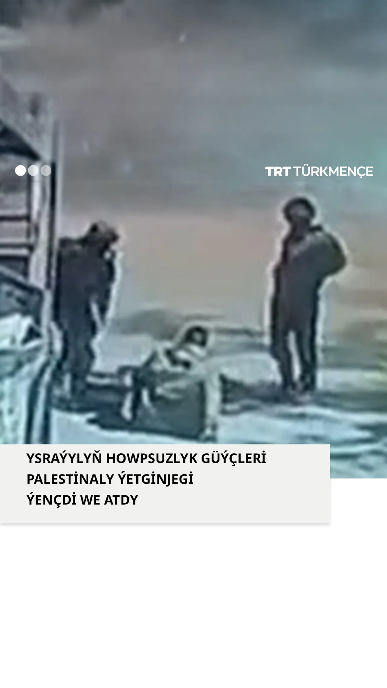 YSRAÝYLYŇ HOWPSUZLYK GÜÝÇLERI PALESTINALY ÝETGINJEGI ÝENÇDI WE ATDY